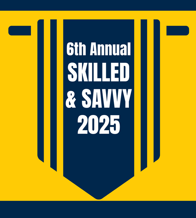 A graphic with a blue banner and white text reading "6th Annual Skilled & Savvy 2025" against a yellow background.